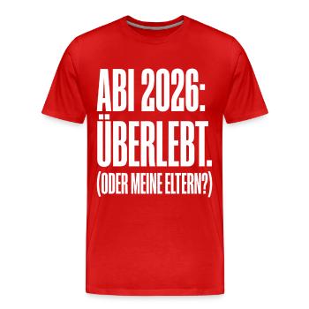 Abi 2026 überlebt Eltern Spruch - Männer Premium Bio T-Shirt - Rot - Vorne - Damien (186cm)
