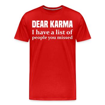 Cher Karma, j’ai une liste des personnes que tu as manquées - T-shirt bio Premium Homme - rouge - Devant - Damien (186cm)
