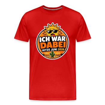 Hitzesommer 2026 | Ich war dabei - Männer Premium Bio T-Shirt - Rot - Vorne - Damien (186cm)