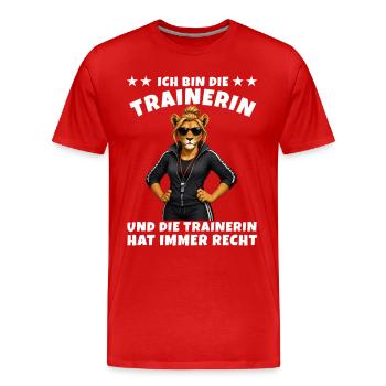 Ich bin die Trainerin Löwe hat immer Recht - Männer Premium Bio T-Shirt - Rot - Vorne - Damien (186cm)