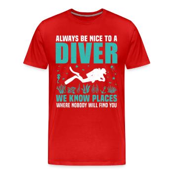 Always Be Nice to a Diver  - Men's Premium Organic T-Shirt - red - Front - Damien (186cm)