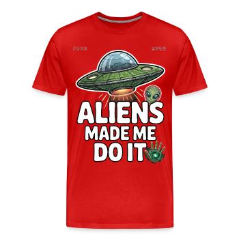 Aliens Made Me Do It UFO  - Men's Premium Organic T-Shirt - red - Front - Damien (186cm)