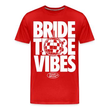 Bride Tribe Vibes Team Bride - T-shirt bio Premium Homme - rouge - Devant - Damien (186cm)