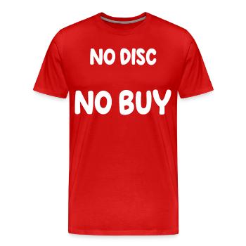 Keine Disc, kein Kauf. - Männer Premium Bio T-Shirt - Rot - Vorne - Damien (186cm)