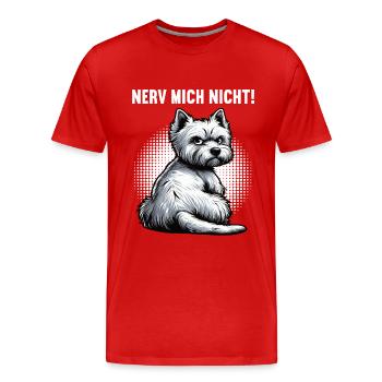 Nerv Mich Nicht West highland terrier Westie  - Männer Premium Bio T-Shirt - Rot - Vorne - Damien (186cm)