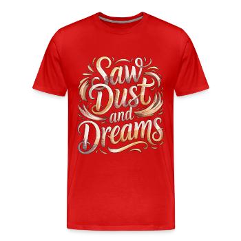 Cabinet Maker Saw Dust And Dreams Custom Cabinetry - Men's Premium Organic T-Shirt - red - Front - Damien (186cm)