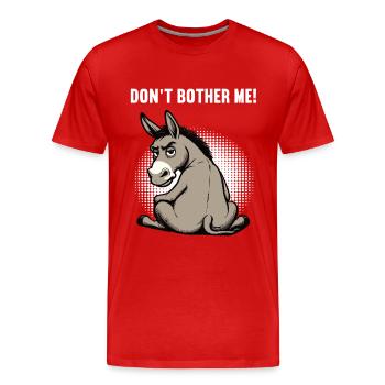 Don't Bother Me Donkey Donkey Donkey Holder Muli - Men's Premium Organic T-Shirt - red - Front - Damien (186cm)