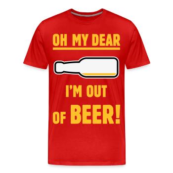Oh My Dear – I’m Out Of Beer! (Ale Lager / NEG 3C) - Men's Premium Organic T-Shirt - red - Front - Damien (186cm)