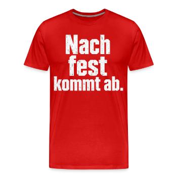 Schrauber Spruch Nach fest kommt ab Handwerker - Männer Premium Bio T-Shirt - Rot - Vorne - Damien (186cm)