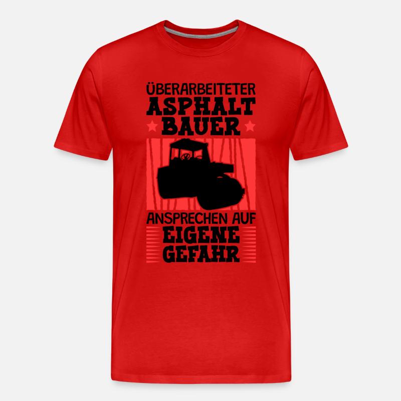 Überarbeiteter Asphaltbauer Straßenbauer - Männer Premium Bio T-Shirt - undefined