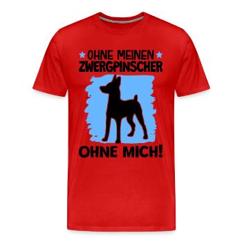 Ohne Zwergpinscher ohne mich Pinscher - Männer Premium Bio T-Shirt - Rot - Vorne - Damien (186cm)