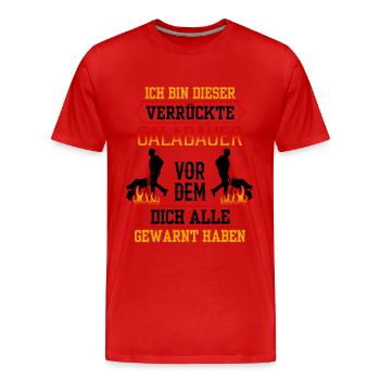 Verrückter Galabauer Landschaftsbauer Gärtner - Männer Premium Bio T-Shirt - Rot - Vorne - Damien (186cm)