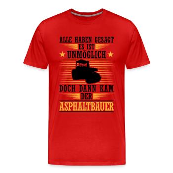 Puis vint le constructeur d’asphalte, le constructeur de routes - T-shirt bio Premium Homme - rouge - Devant - Damien (186cm)