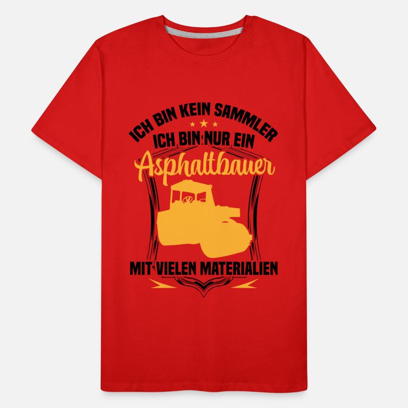 Asphalt builder is not a collector road builder Men's Premium Organic T-Shirt