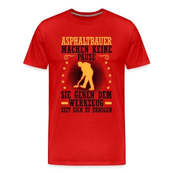 Le constructeur d’asphalte ne prend pas de pause Constructeur de routes - T-shirt bio Premium Homme - rouge - Devant - Damien (186cm)