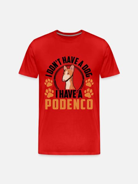 Podenco Greyhound Have a Podenco - Men's Premium Organic T-Shirt -