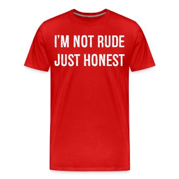 I'm not rude just honest - Men's Premium Organic T-Shirt - red - Front - Damien (186cm)