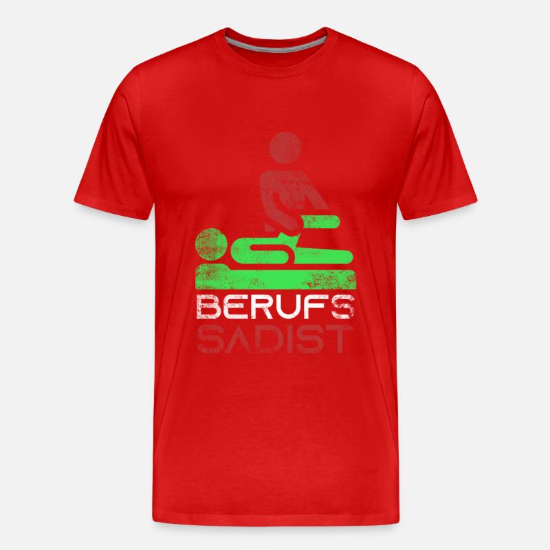 Physiotherapeut Berufs Sadist Geschenk - Männer Premium Bio T-Shirt - Rot