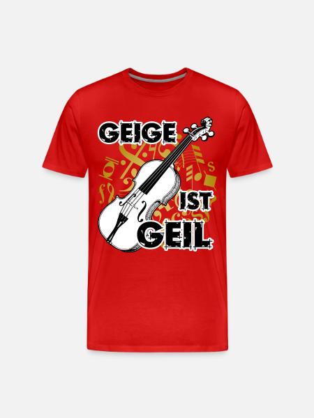 Geige ist geil - Männer Premium Bio T-Shirt - Rot