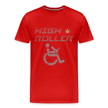 High Roller Rollstuhl Sprüche Selbstbewusst - Männer Premium Bio T-Shirt - Rot - Vorne - Damien (186cm)