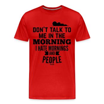 i hate people and mornings - Men's Premium Organic T-Shirt - red - Front - Damien (186cm)