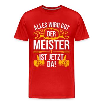 Alles wird gut der Meister ist jetzt da Handwerker - Männer Premium Bio T-Shirt - Rot - Vorne - Damien (186cm)