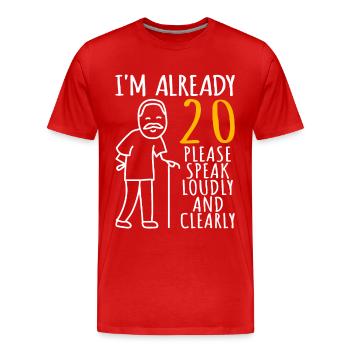 20 Anniversaire Homme 20er 20ème J’ai déjà 20 ans - T-shirt bio Premium Homme - rouge - Devant - Damien (186cm)