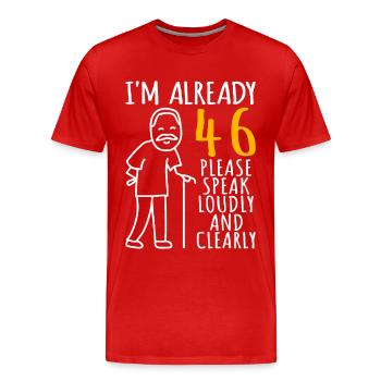 46 Geburtstag Mann 46er 46ter I'm already 46 Jahre - Männer Premium Bio T-Shirt - Rot - Vorne - Damien (186cm)