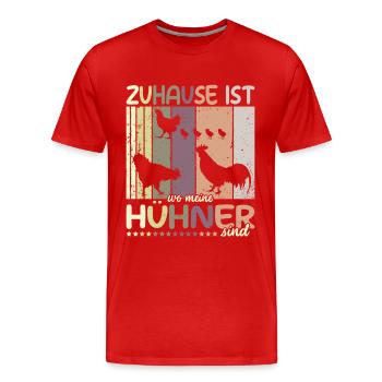Zuhause ist wo meine Hühner sind Huhn Hühner - Männer Premium Bio T-Shirt - Rot - Vorne - Damien (186cm)