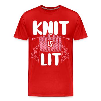 Knitting Knitter Pun Knit Is Lit - Men's Premium Organic T-Shirt - red - Front - Damien (186cm)