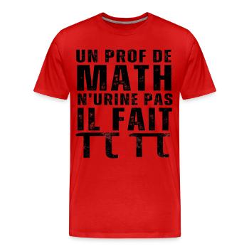 Un prof de math n' urine pas humour professeur - T-shirt bio Premium Homme - rouge - Devant - Damien (186cm)