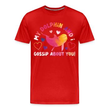 Dolphin My Dolphin And I Gossip - Men's Premium Organic T-Shirt - red - Front - Damien (186cm)