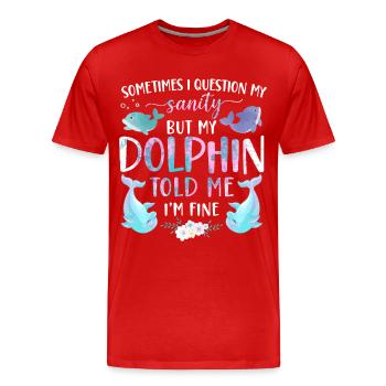 Dolphin Sometimes I Question My - Männer Premium Bio T-Shirt - Rot - Vorne - Damien (186cm)