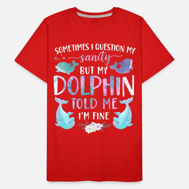 Dolphin Sometimes I Question My Men's Premium Organic T-Shirt