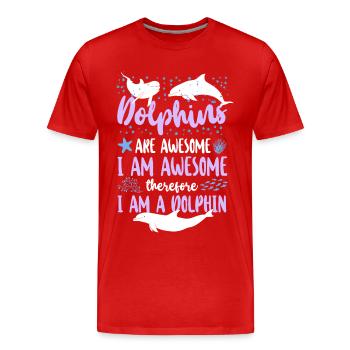 Dolphin Dolphins Are Awesome I Am - Men's Premium Organic T-Shirt - red - Front - Damien (186cm)