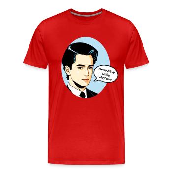 Je suis le PDG qui fait avancer les choses - T-shirt bio Premium Homme - rouge - Devant - Damien (186cm)