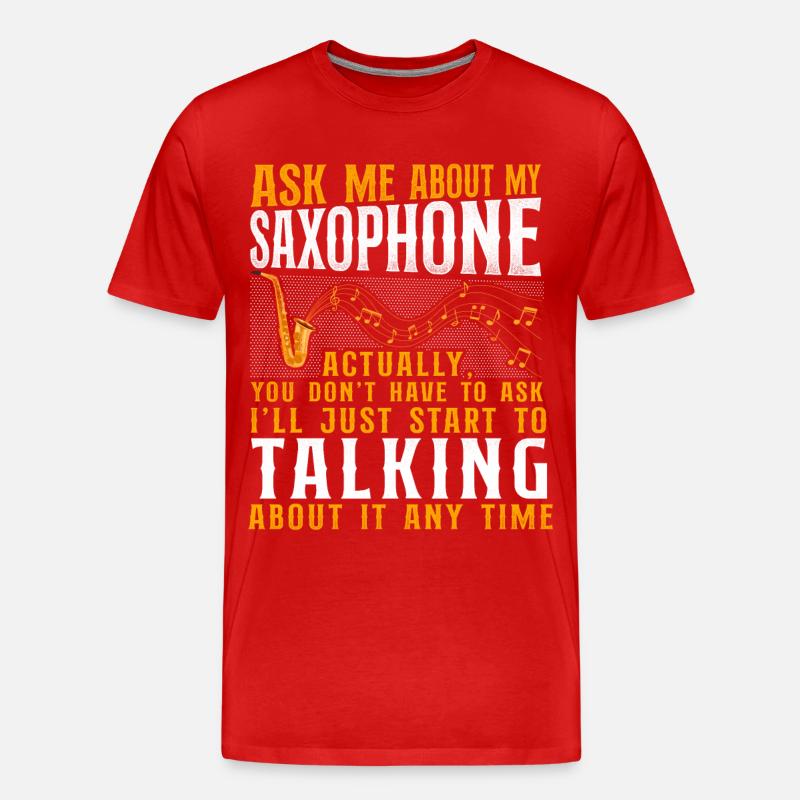 Saxophone Ask Me About My - Männer Premium Bio T-Shirt - Rot