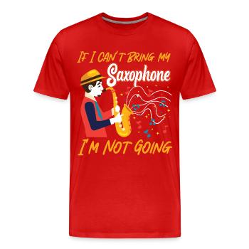 Saxophones Si je ne peux pas apporter mon - T-shirt bio Premium Homme - rouge - Devant - Damien (186cm)