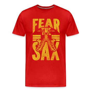 Saxophones Pun Fear The Sax - Men's Premium Organic T-Shirt - red - Front - Damien (186cm)
