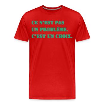 DAS IST KEIN PROBLEM. ES IST EINE ENTSCHEIDUNG. - Männer Premium Bio T-Shirt - Rot - Vorne - Damien (186cm)