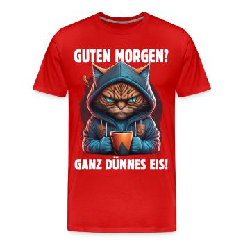 Guten Morgen Ganz dünnes Eis - Männer Premium Bio T-Shirt - Rot - Vorne - Damien (186cm)