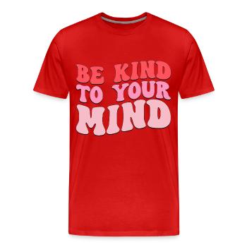 Soyez gentil avec votre - T-shirt bio Premium Homme - rouge - Devant - Damien (186cm)