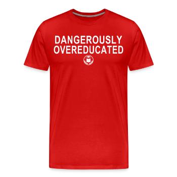 Gefährlich übergebildeter, lustiger Nerd-Kluger Zitat - Männer Premium Bio T-Shirt - Rot - Vorne - Damien (186cm)