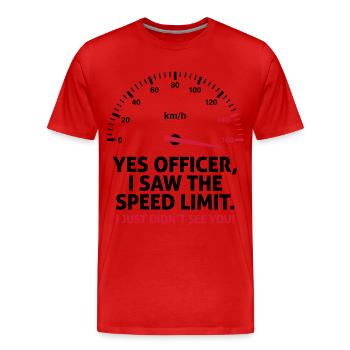 Ich bin zu schnell gefahren. Das ist mir egal! - Männer Premium Bio T-Shirt - Rot - Vorne - Damien (186cm)