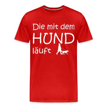 Die mit dem Hund geht SPruch - Männer Premium Bio T-Shirt - Rot - Vorne - Damien (186cm)