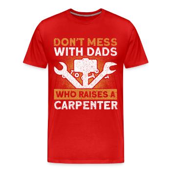 Ne faites pas une famille de père charpentier de merde - T-shirt bio Premium Homme - rouge - Devant - Damien (186cm)