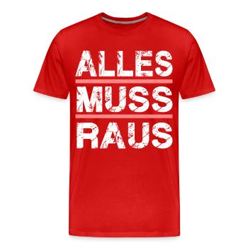 ALLES MUSS RAUS für Männer und Fauen - Männer Premium Bio T-Shirt - Rot - Vorne - Damien (186cm)