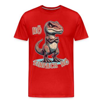 Nö einfach Nö Tyrannosaurus Rex Dino frecher T-Re - Men's Premium Organic T-Shirt - red - Front - Damien (186cm)