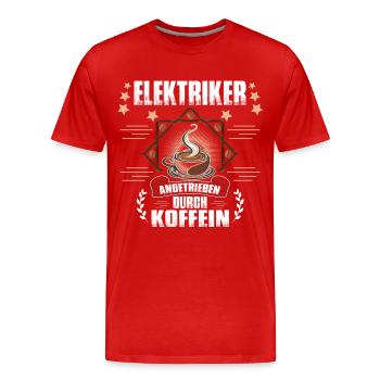 ELEKTRIKER TSHIRT - Angetriebn durch Koffein - Männer Premium Bio T-Shirt - Rot - Vorne - Damien (186cm)