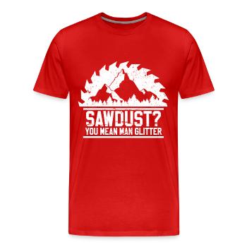 sawdust? Men's glitter! - Carpenter Carpenter - Men's Premium Organic T-Shirt - red - Front - Damien (186cm)